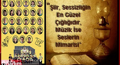 “Şiir, Sessizliğin En Güzel Çığlığıdır, Müzik İse Seslerin Mimarisi”