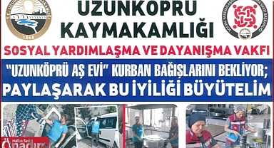 Uzunköprü Kaymakamlığı SYDV Aşevi Kurban Bağışlarınızı Bekliyor