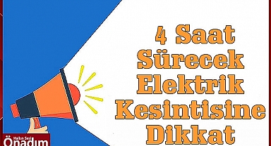 4 Saat Sürecek Elektrik Kesintisine Dikkat! 