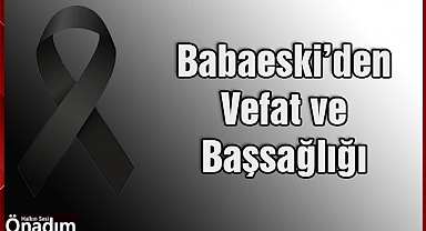 Babaeski’den Vefat ve Başsağlığı