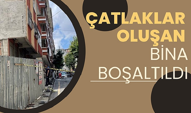 Çatlaklar Oluşan Bina Boşaltıldı