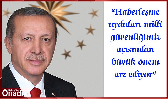 “Haberleşme uyduları millî güvenliğimiz açısından büyük önem arz ediyor”
