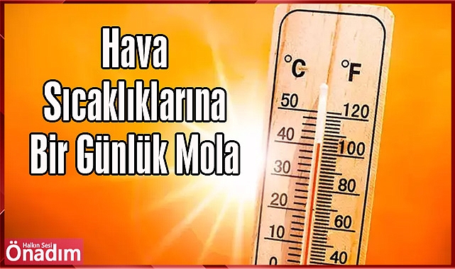 Hava Sıcaklıklarına Bir Günlük Mola