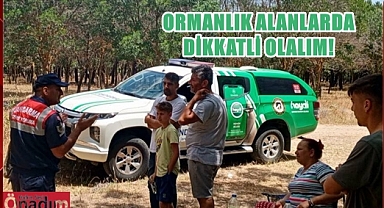 Kampçı ve Piknikçi Vatandaşlara ‘Yangın Uyarısı’