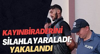 Kayınbiraderini Silahla Yaraladı; Yakalandı