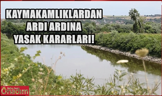 Meriç Nehrinde Tam Zamanlı Kapatma ve Kademeli Sulama Dönemi!