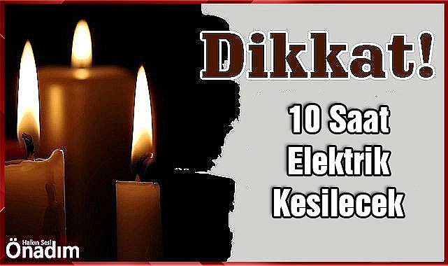 Pazar Günü 10 Saat Elektrik Kesilecek