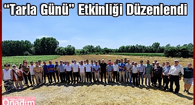 “Tarla Günü” Etkinliği Düzenlendi