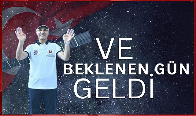 VE BEKLENEN GÜN GELDİ…