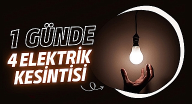 1 Günde 4 Elektrik Kesintisi 