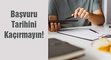 Başvuru Tarihini Kaçırmayın!