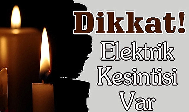 Dikkat! Elektrik Kesintisi Var