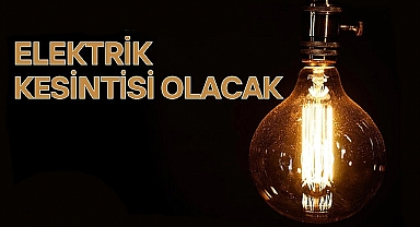 Elektrik Kesintisi Olacak