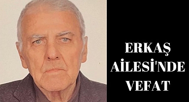 Erkaş Ailesi’nde Vefat