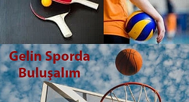 Gelin sporda buluşalım