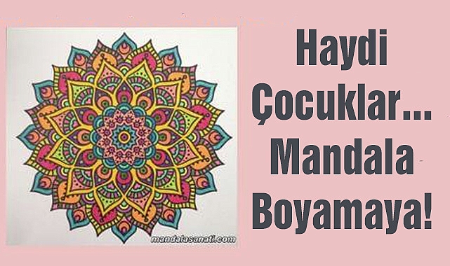 Haydi Çocuklar Mandala Boyamaya!