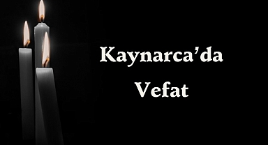 Kaynarca’da Vefat