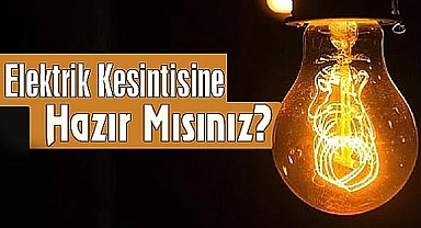 O Köyde 4 Saatlik Elektrik Kesintisi Bekleniyor