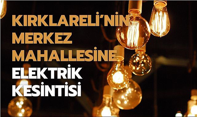 Planlı Elektrik Kesintisi: Yarın O Mahalle'de Kesinti Olacak