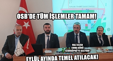 Uzunköprü Atatürk OSB İçin Protokol Yapılacak!