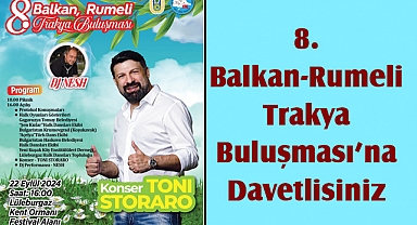 8. Balkan-Rumeli Trakya Buluşması’na Davetlisiniz