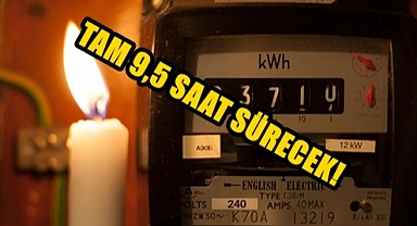 9,5 Saat Sürecek Elektrik Kesintisine Hazır mısınız?