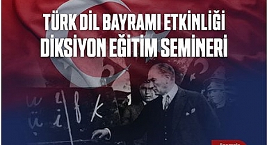 Belediye’den, “Türk Dil Bayramı Etkinliği Diksiyon Eğitim” Semineri