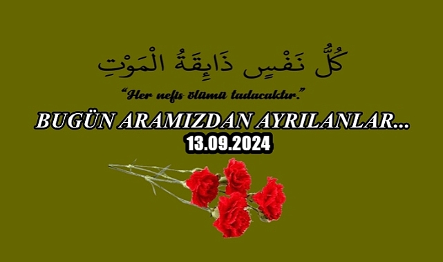 Bugün Aramızdan Ayrılanlar…