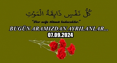 Bugün Aramızdan Ayrılanlar…