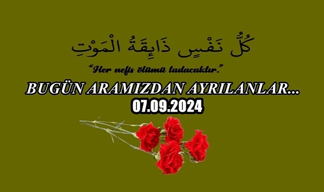 Bugün Aramızdan Ayrılanlar…