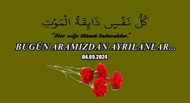 Bugün Aramızdan Ayrılanlar…