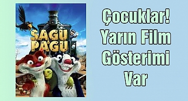 Çocuklar! Yarın Film Gösterimi Var