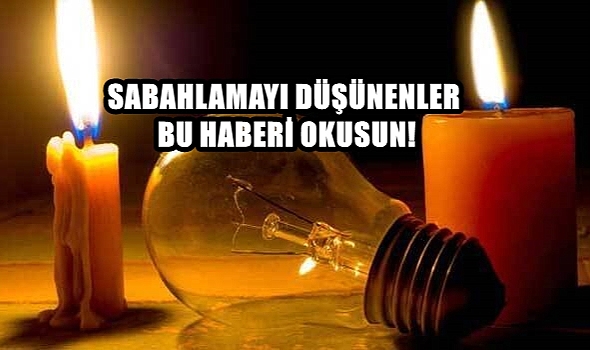 Gece Yarısı Başlayacak Kesintiden 100’e Yakın Köy Etkilenecek!