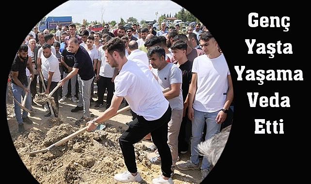 Genç Yaşta Yaşama Veda Etti