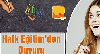 Halk Eğitim'den Duyuru