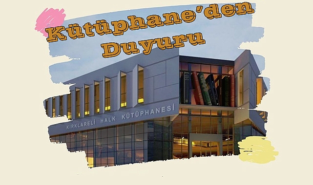 Kütüphane’den Duyuru