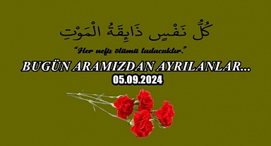 ‘Ondan Geldik Ona Döneceğiz…’