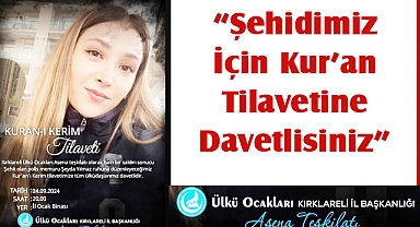 “Şehidimiz için Kur’an Tilavetine Davetlisiniz”