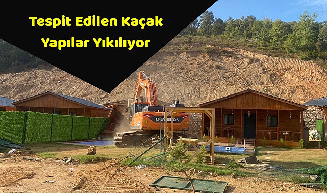 Tespit Edilen Kaçak Yapılar Yıkılıyor