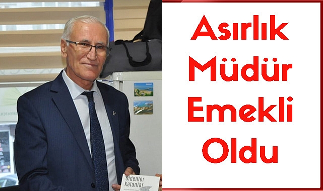 Asırlık Müdür Emekli Oldu