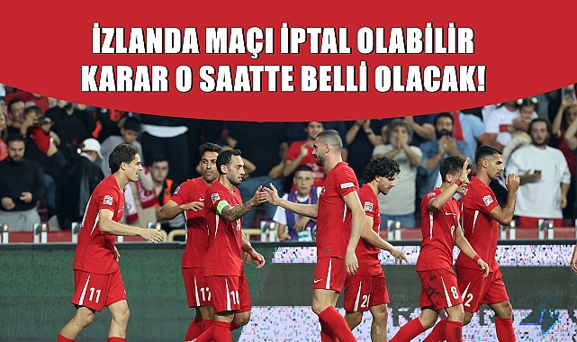 Bu Akşam Oynanacak Milli Maç Ertelenebilir!