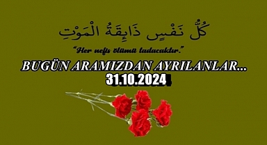 Bugün Aramızdan Ayrılanlar…