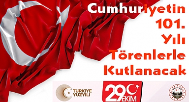 Cumhuriyetin 101. Yılı Törenlerle Kutlanacak