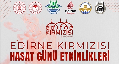 Edirne Kırmızısı Hasat Günü Etkinlikleri Başlıyor