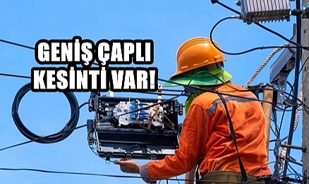 Planlı Kesintiden Birçok Merkez Mahalle ve Köy Etkilenecek!