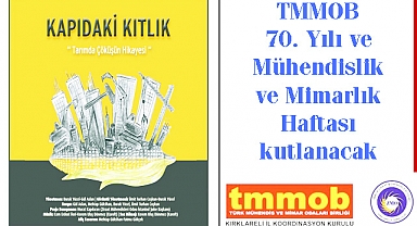TMMOB 70. Yılı ve Mühendislik ve Mimarlık Haftası Kutlanacak