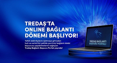 TREDAŞ’ta, yeni bağlantı süreçlerinde dijital dönem başladı