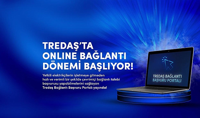 TREDAŞ’ta, yeni bağlantı süreçlerinde dijital dönem başladı