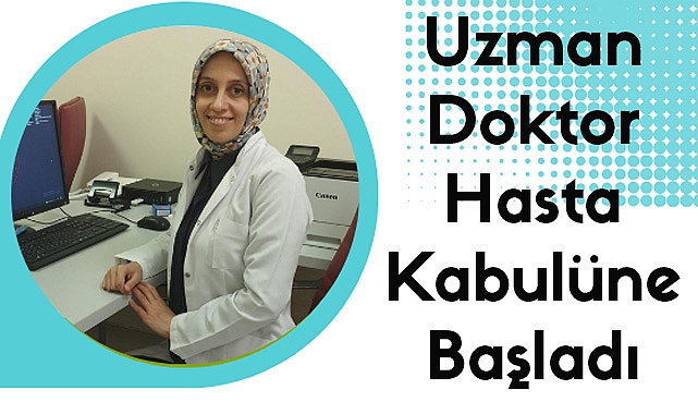 Uzman Doktor Hasta Kabulüne Başladı