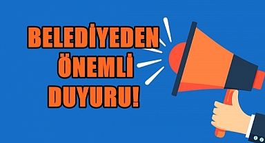 Belediye Duyurdu; Son Tarih 2 Aralık!